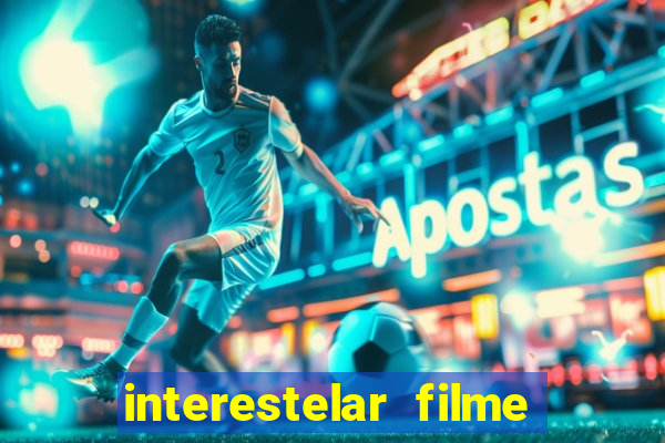 interestelar filme completo dublado telegram interestelar